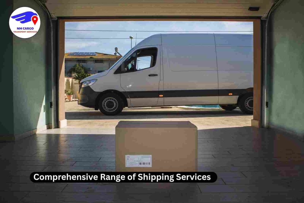 Comprehensive Range of Shipping Services