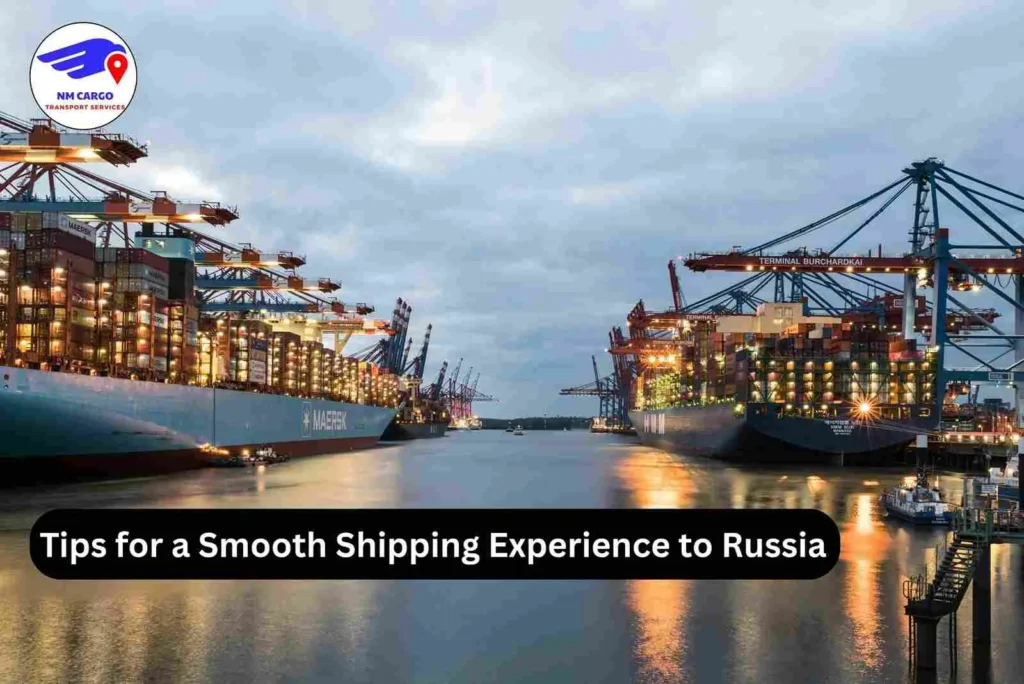 Tips for a Smooth Shipping Experience to Russia