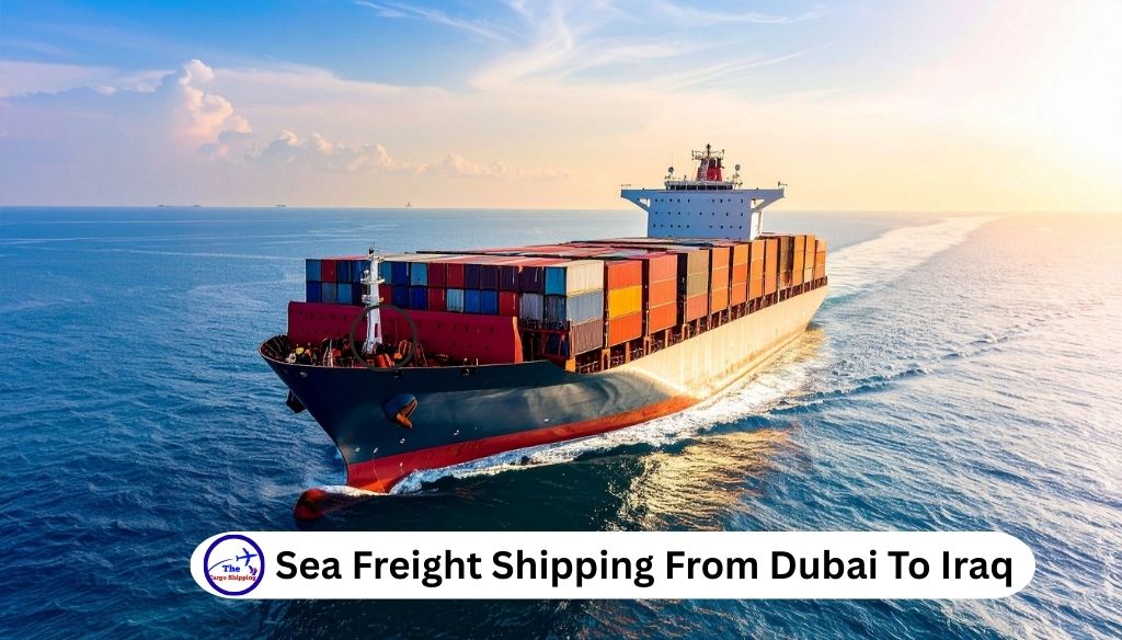 Sea Freight Shipping From Dubai To Iraq