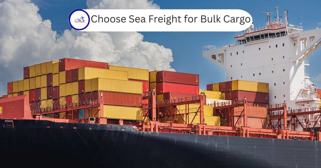 Choose Sea Freight for Bulk Cargo