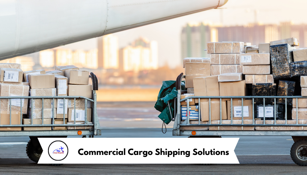 Commercial Cargo Shipping Solutions