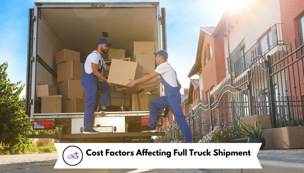 Cost Factors Affecting Full Truck Shipment