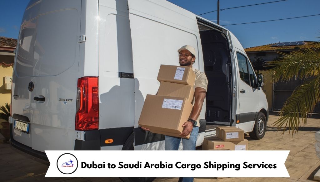 Dubai to Saudi Arabia Cargo Shipping Services