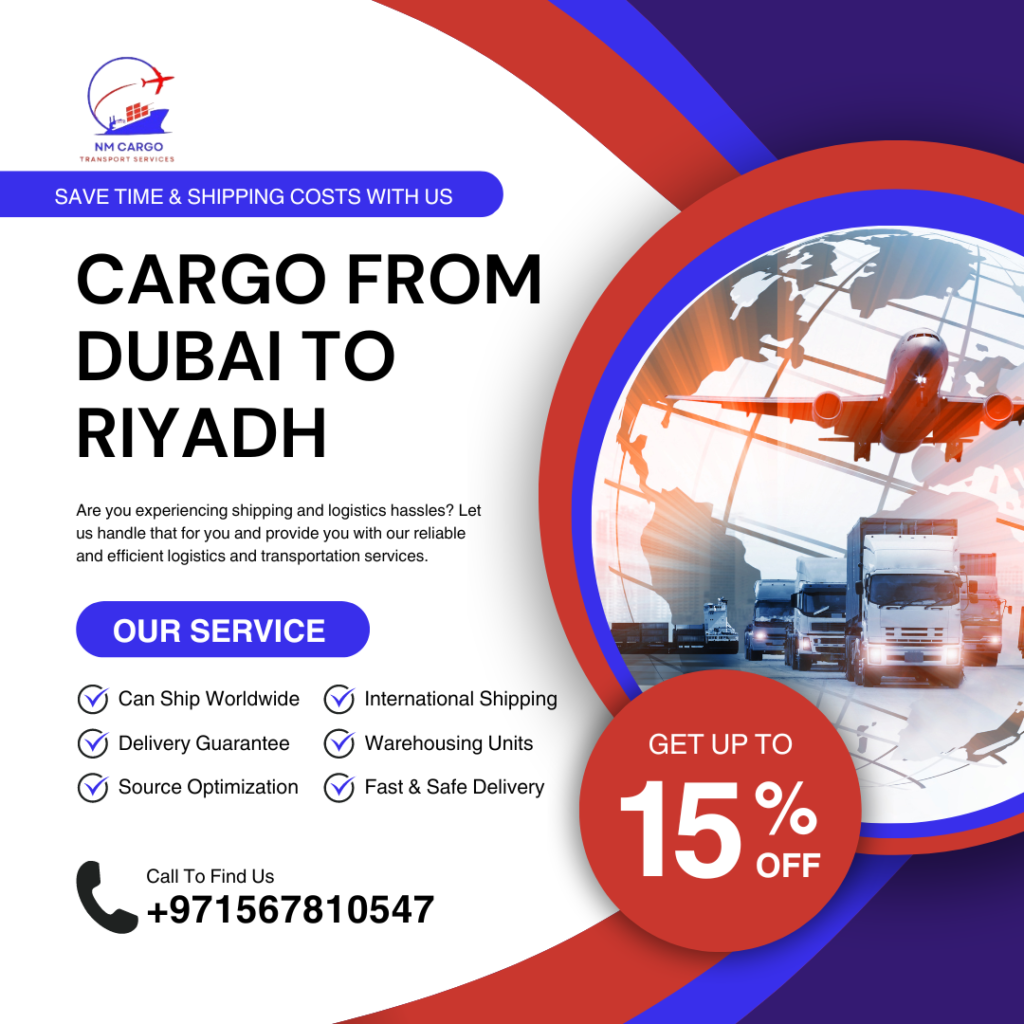 Cargo shipment from Dubai to Riyadh with efficient logistics and on-time delivery services