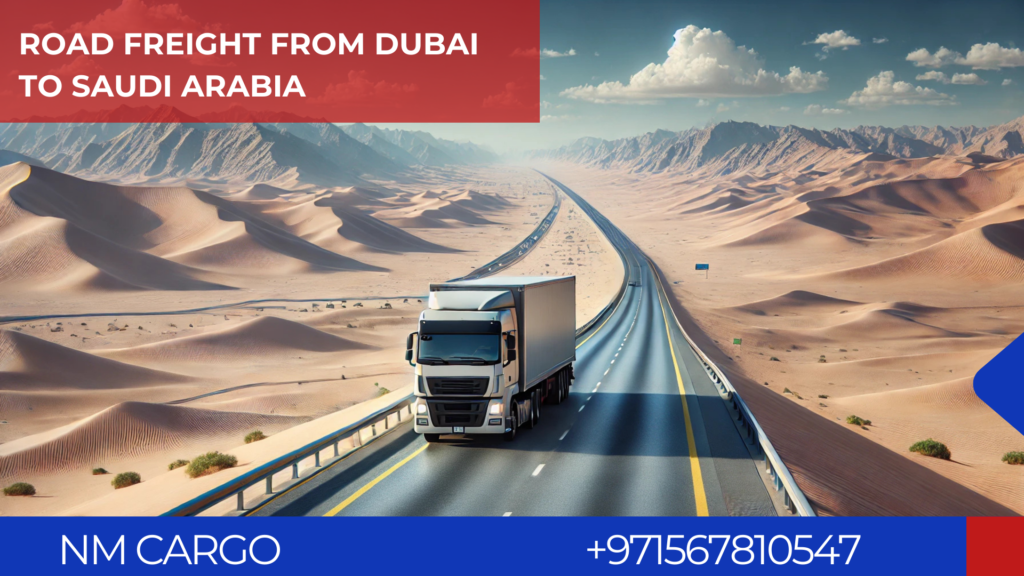 Road freight truck transporting cargo from Dubai to Saudi Arabia.