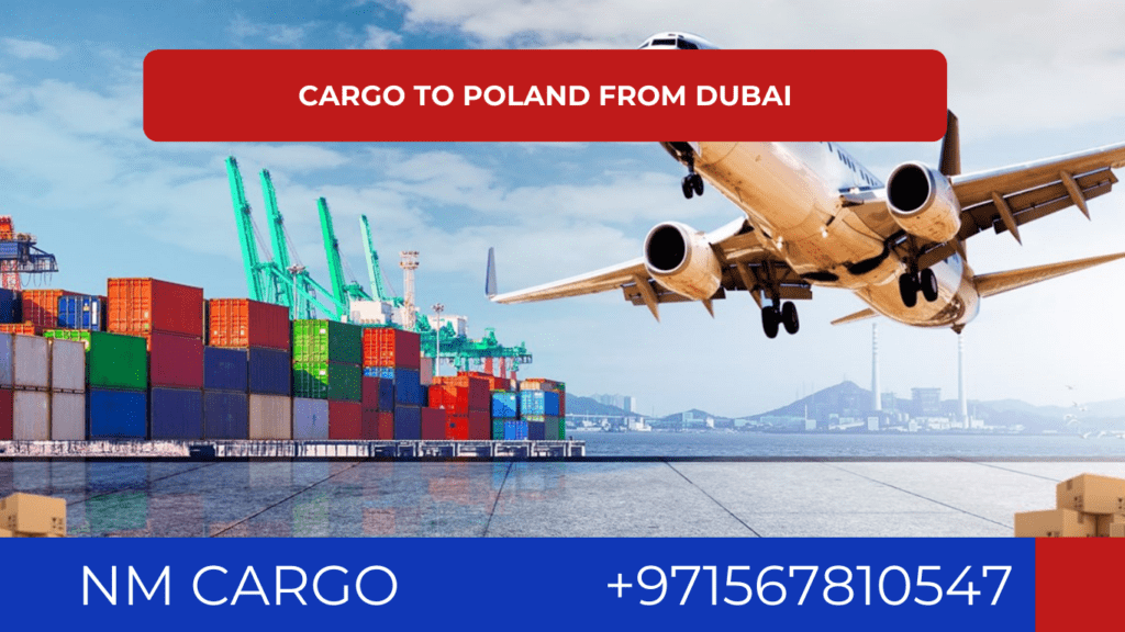 Cargo shipment from Dubai to Poland with expert logistics solutions.