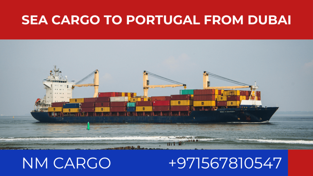 Sea cargo from Dubai to Portugal for bulk shipments.