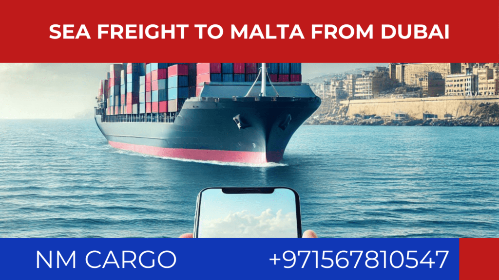 Sea freight solutions for shipping goods from Dubai to Malta.
