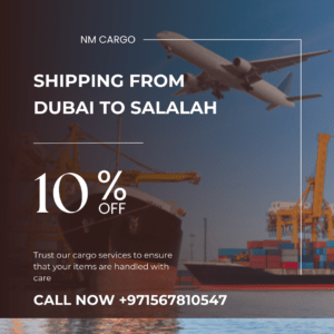 Reliable shipping services from Dubai to Salalah