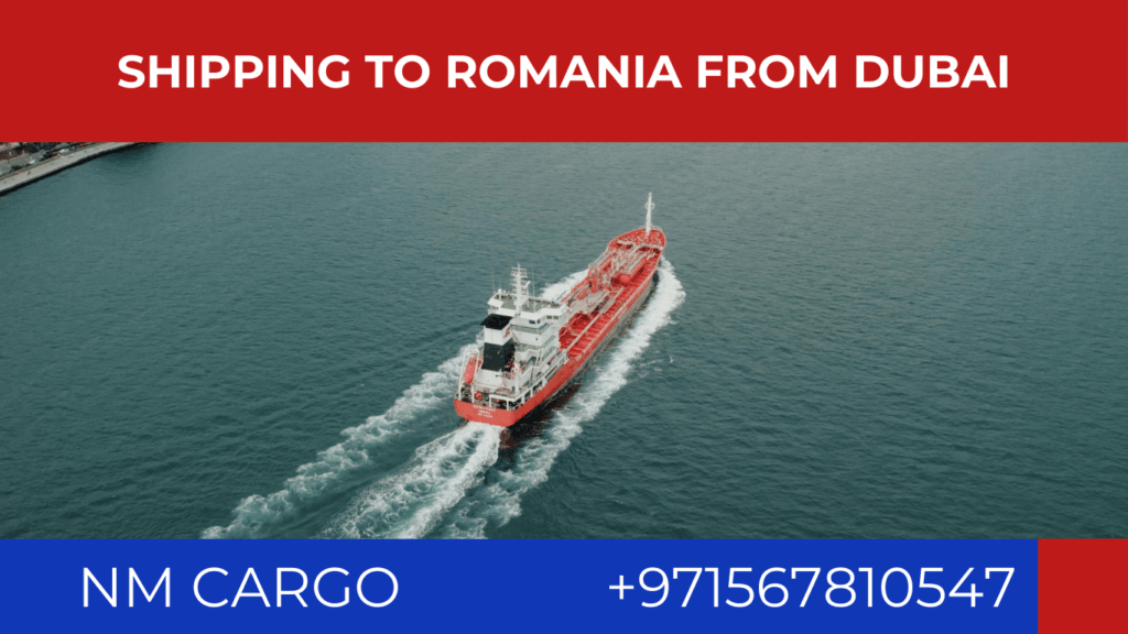 Shipping services from Dubai to Romania for a variety of cargo needs.