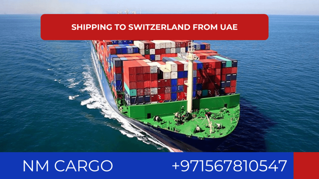Affordable and efficient shipping to Switzerland from UAE.