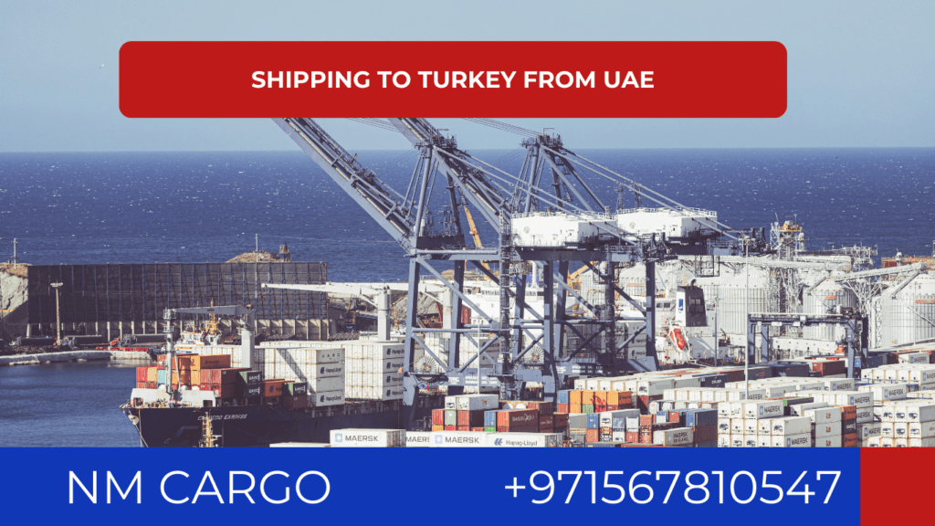Hassle-free shipping from UAE to Turkey
