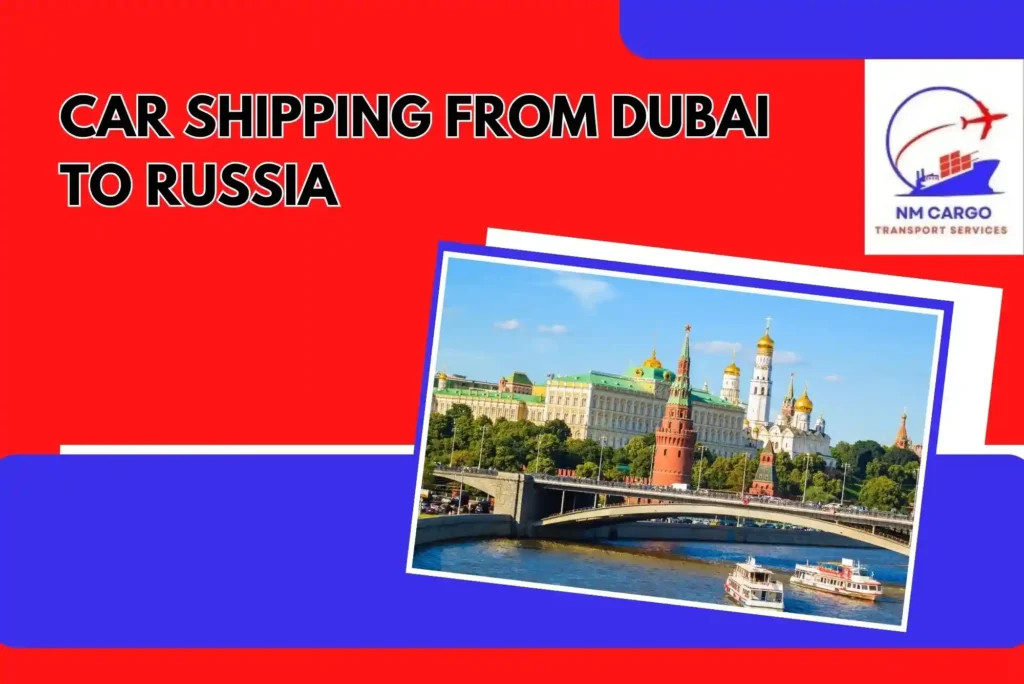 Car Shipping from Dubai to Russia