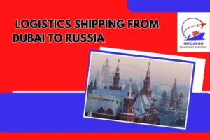 Logistics Shipping From Dubai To Russia