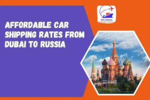 Affordable Car Shipping Rates From Dubai To Russia