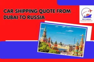 Car Shipping Quote From Dubai To Russia