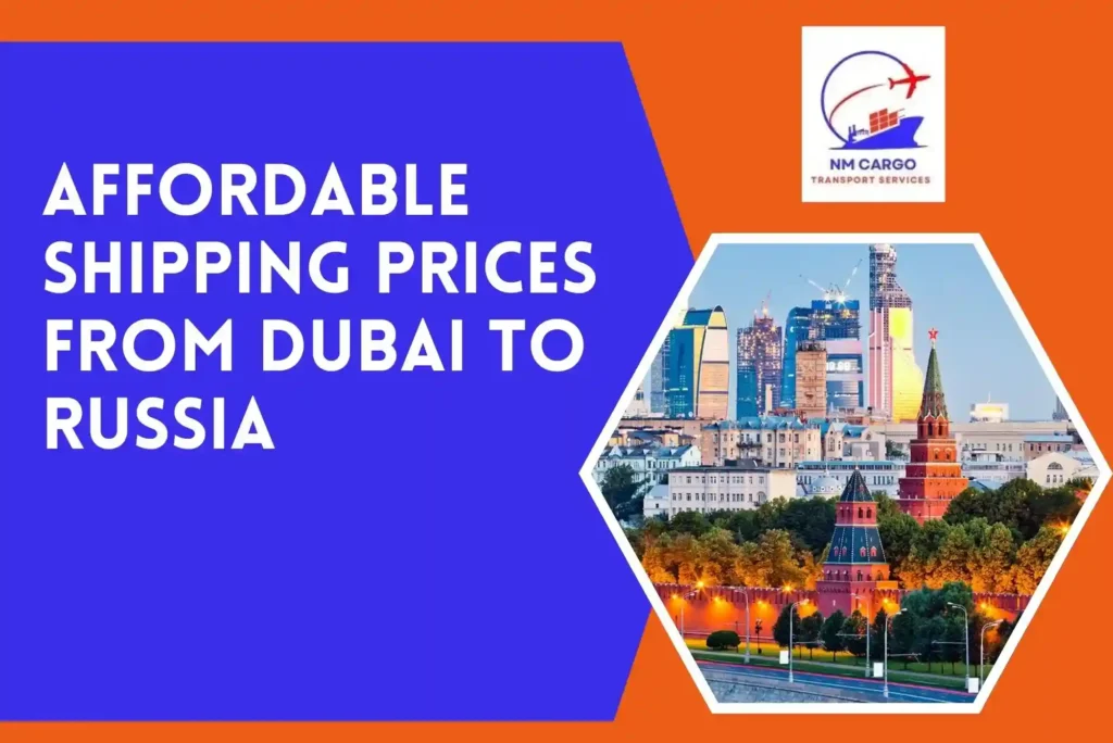 Affordable Shipping Prices From Dubai To Russia