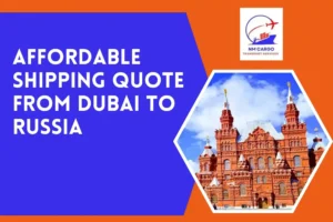 Affordable Shipping Quote From Dubai To Russia