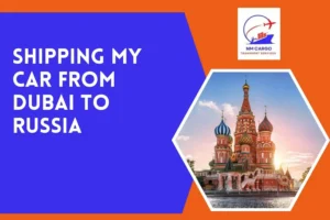Shipping My Car From Dubai To Russia