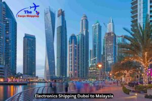  Electronics Shipping Dubai to Malaysia