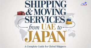 Shipping & Moving Services from UAE to Japan – A Complete Guide for Global Shippers