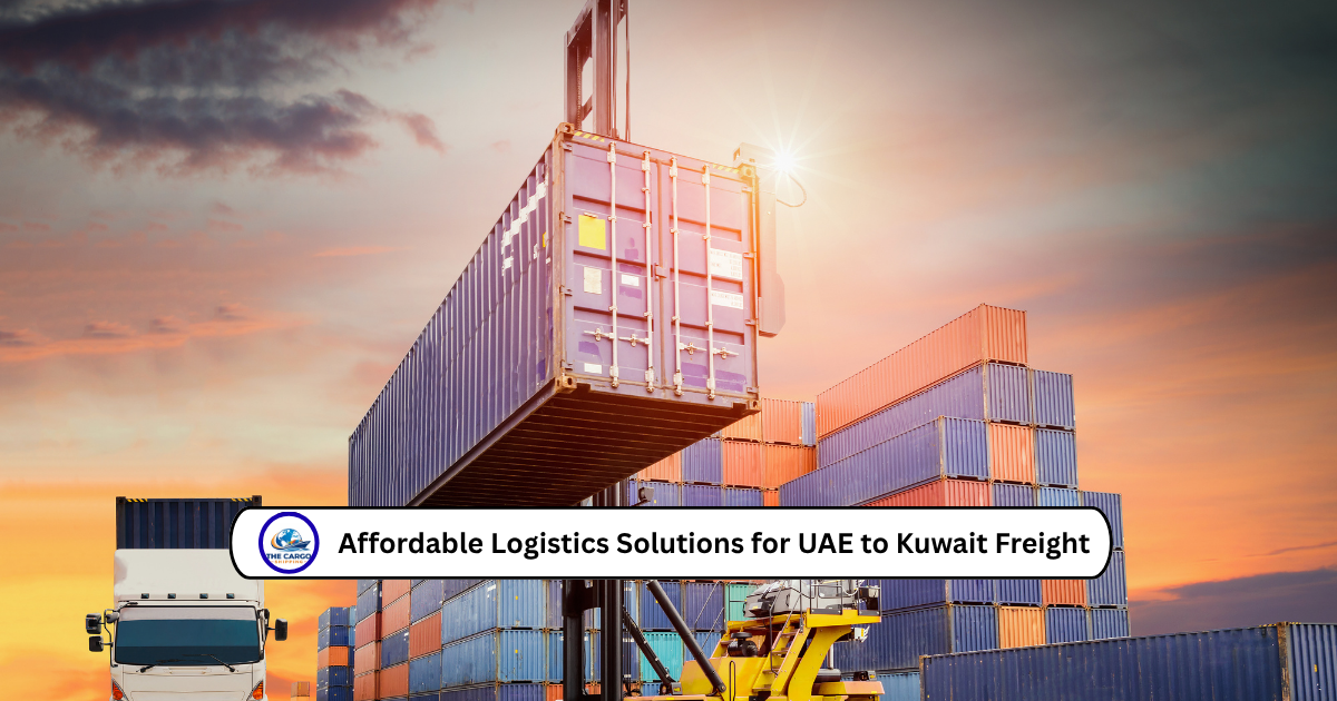 Affordable Logistics Solutions for UAE to Kuwait Freight