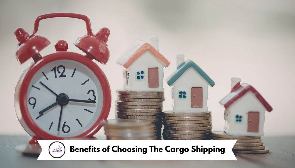 Benefits of Choosing The Cargo Shipping