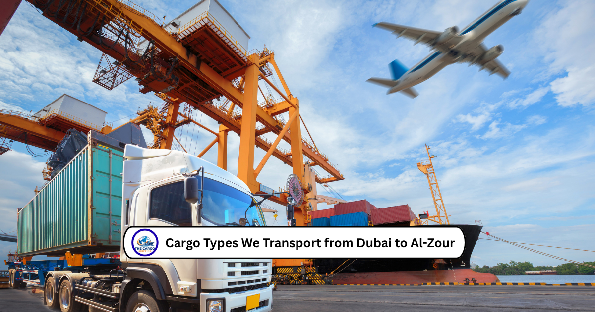 Cargo Types We Transport from Dubai to Al-Zour