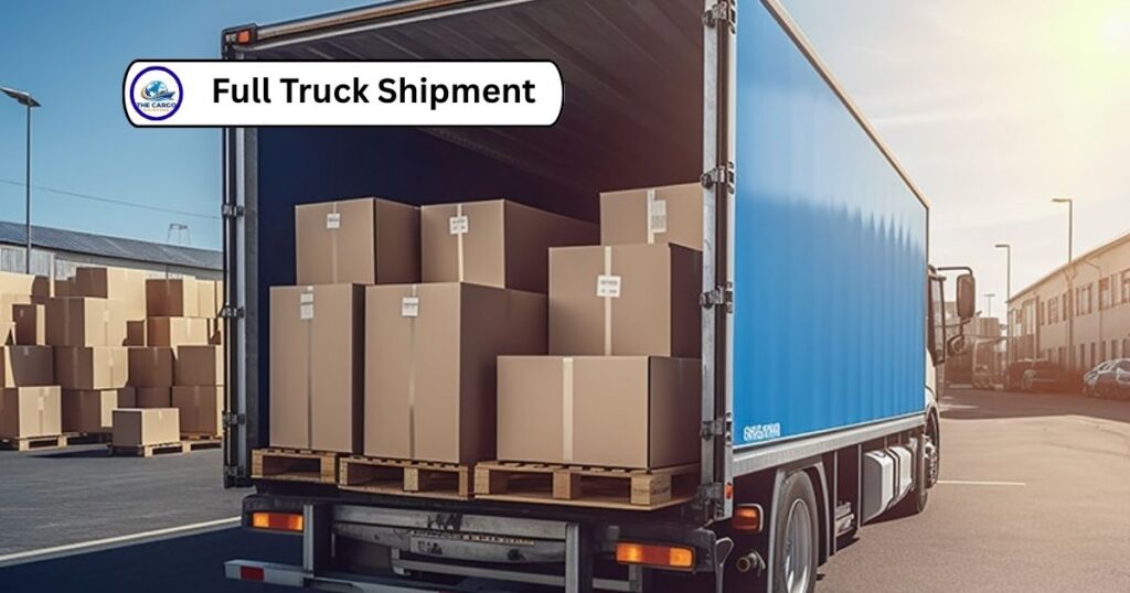 Full Truck Shipment