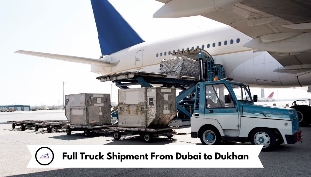 Full Truck Shipment From Dubai to Dukhan
