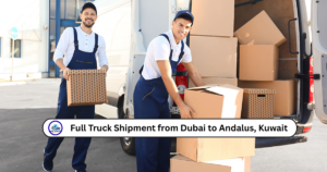 Full Truck Shipment from Dubai to Andalus, Kuwait