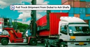 Full Truck Shipment from Dubai to Ash Shafa