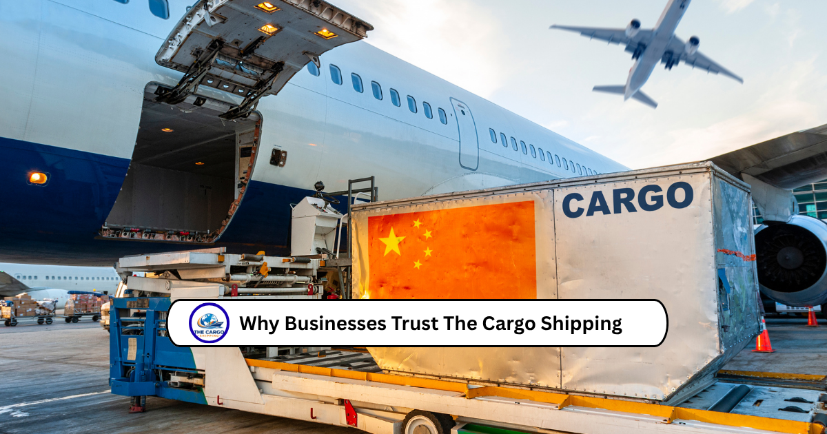 Why Businesses Trust The Cargo Shipping