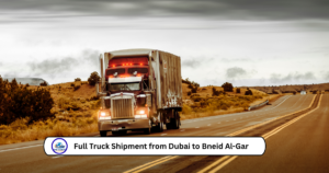 Full Truck Shipment from Dubai to Bneid Al-Gar